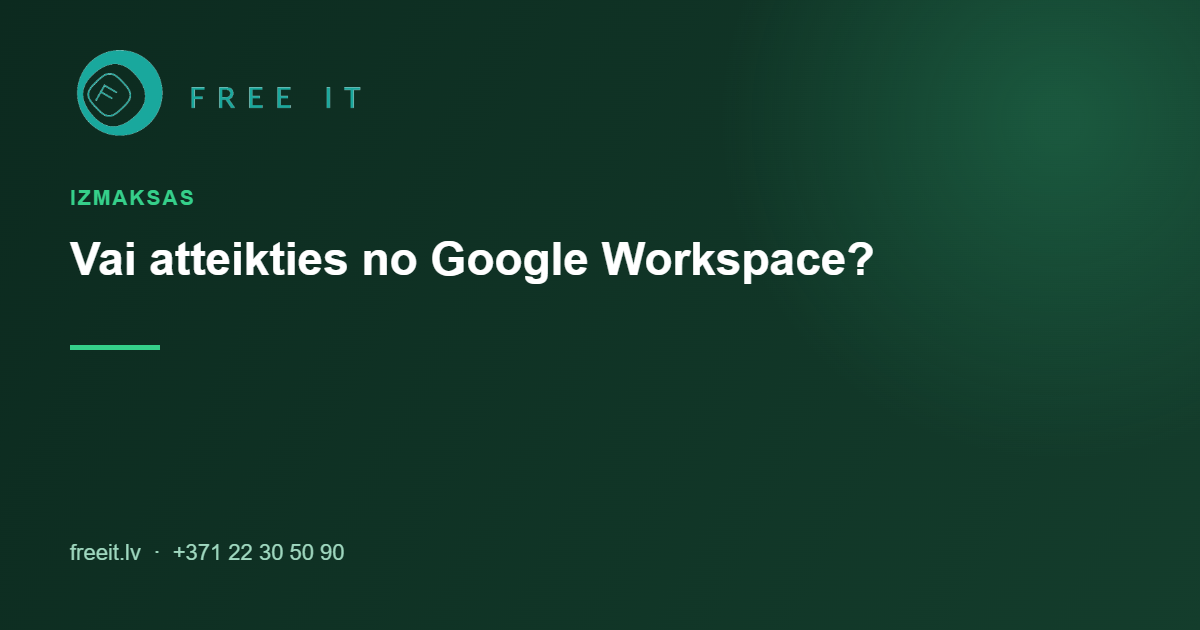 Google Workspace atcelsana un izmaksas
