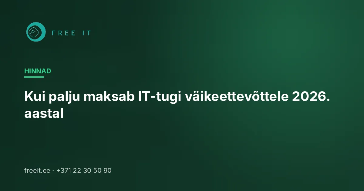 Kui palju maksab IT-tugi väikeettevõttele 2026. aastal